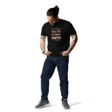 It’s not about FACTS, its about FAITH - Unisex organic cotton t-shirt