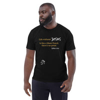 Life without JESUS is like a blunt pencil, there’s no point - Unisex organic cotton t-shirt