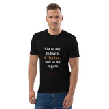 To live is Christ - Unisex organic cotton t-shirt