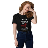 The cost of living for Christ - Unisex organic cotton t-shirt