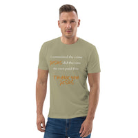 I committed the crime, JESUS did the time - Unisex organic cotton t-shirt