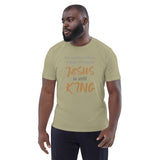 No matter who’s Prime Minister JESUS is still KING - Unisex organic cotton t-shirt