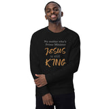 No matter who’s Prime Minister JESUS is still KING - Unisex organic raglan sweatshirt