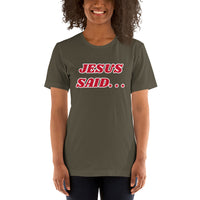 JESUS SAID. . . HE LOVES ME - Short-Sleeve Unisex T-Shirt