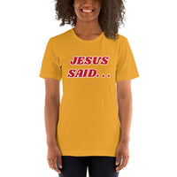 JESUS SAID. . . HE LOVES ME - Short-Sleeve Unisex T-Shirt