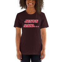 JESUS SAID. . . HE LOVES ME - Short-Sleeve Unisex T-Shirt