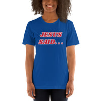 JESUS SAID. . . HE LOVES ME - Short-Sleeve Unisex T-Shirt