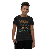 Happy Birthday JESUS -  Youth Short Sleeve T-Shirt