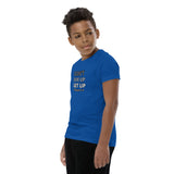Don’t Give Up Get Up -  Youth Short Sleeve T-Shirt